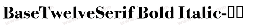 BaseTwelveSerif Bold Italic字体转换